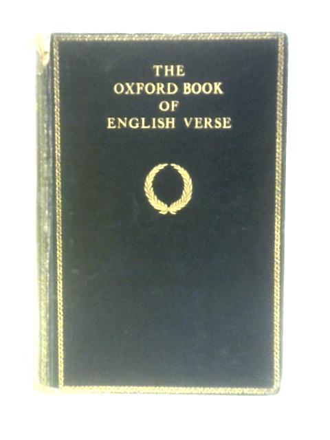 The Oxford Book of English Verse, 1250-1900 By Unstated