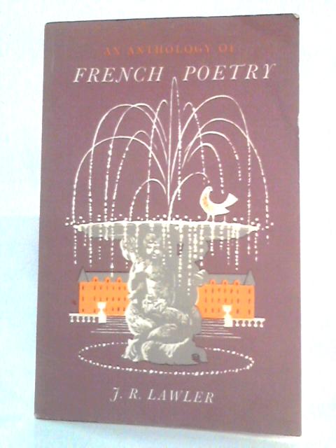 An Anthology of French Poetry By James R. Lawler