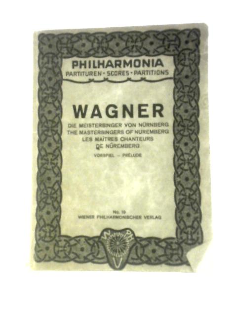 Richard Wagner: Die Meistersinger von Nurnberg von Unstated