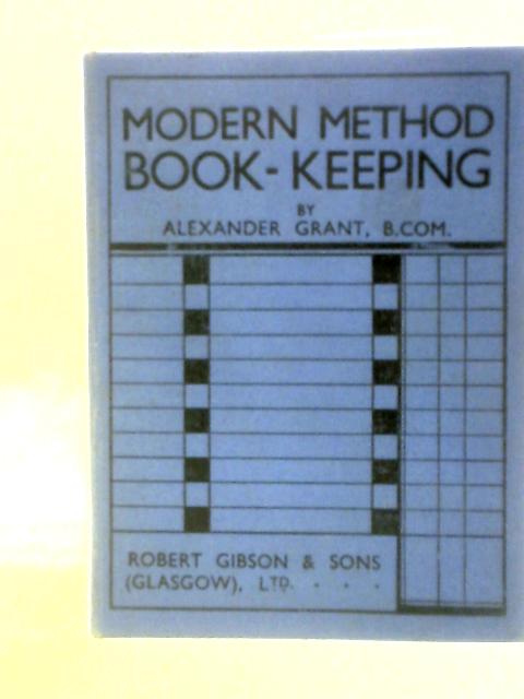 Modern Method Book-keeping By Alexander Grant