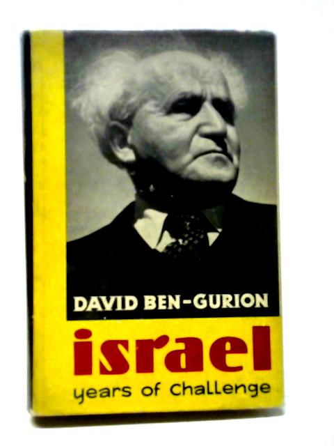 Israel: Years of Challenge von David Ben-Gurion