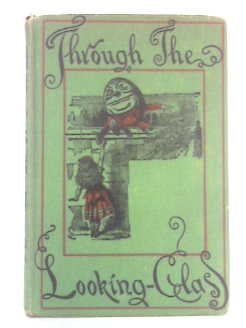 Through the Looking-Glass and What Alice Found There von Lewis Carroll