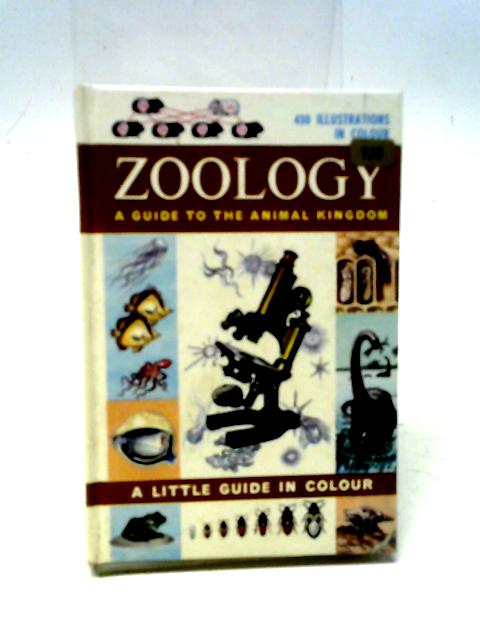 Zoology. A Guide To The Animal Kingdom (Little Guide In Colour.) By Raymond Will Burnett