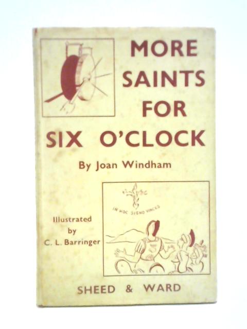 More Saints for Six O'Clock By Joan Windham