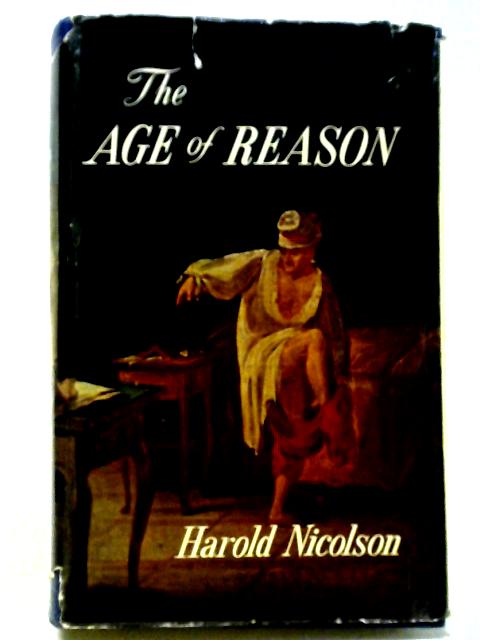 The Age Of Reason (1700-1789) von Harold Nicolson