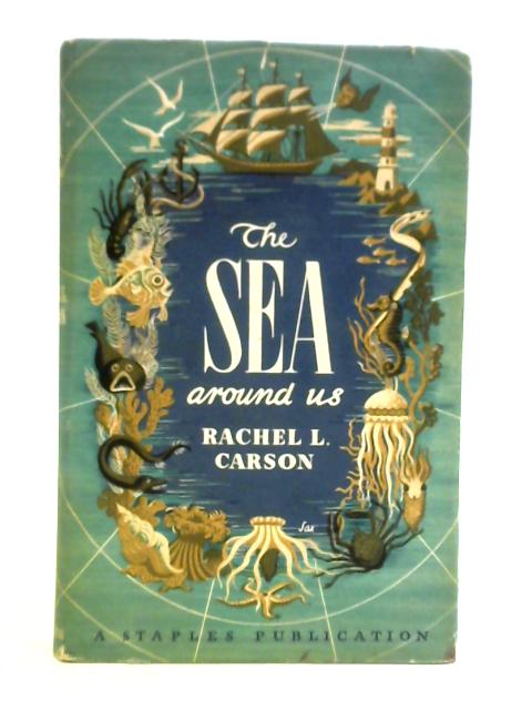 The Sea Around Us By Rachel L. Carson