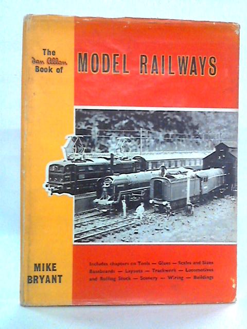 The Ian Allan Book of Model Railways von Mike Bryant