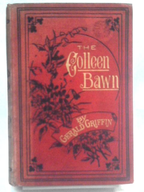 Colleen Bawn, or The Collegians By Gerald Griffin