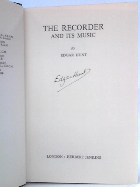 The Recorder and Its Music By Edgar Hunt