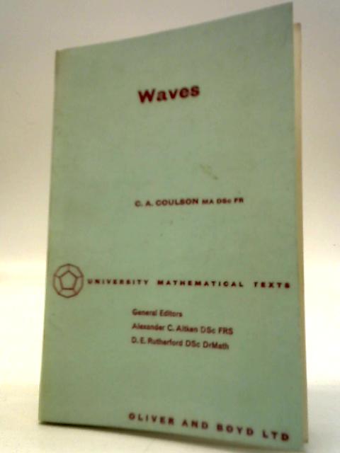 Waves - A Mathematical Account Of The Common Type Of Wave Motion von Charles A Coulson