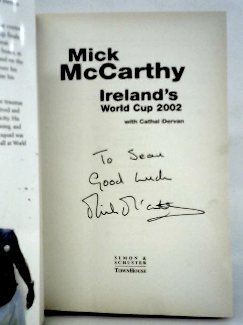 Ireland's World Cup 2002 By Mick McCarthy