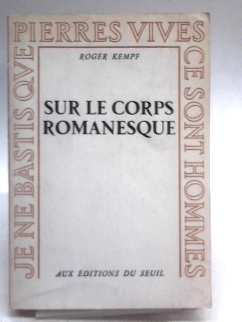 Sur Le Corps Romanesque By Roger Kempf