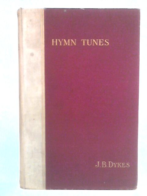 Hymn Tunes By John Bacchus Dykes