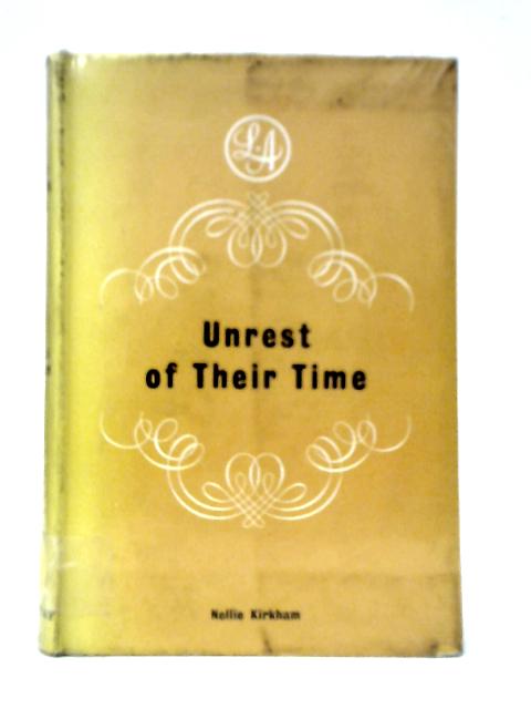 Unrest of Their Time von Nellie Kirkham