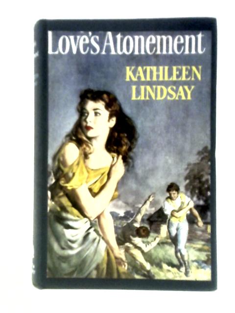 Love's Atonement By Kathleen Lindsay