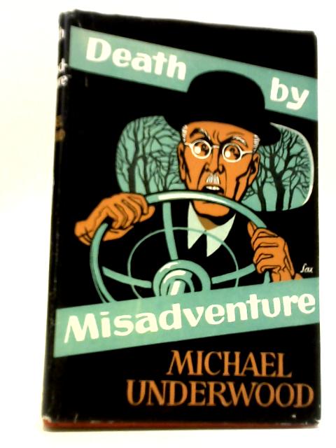 Death by Misadventure By Michael Underwood