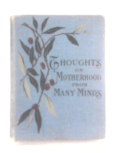 Thoughts on Motherhood By Lady Coote