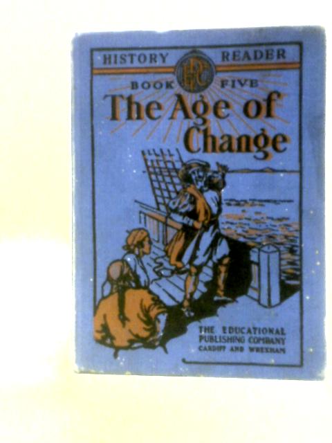 The Age of Change von Howell T. Evans