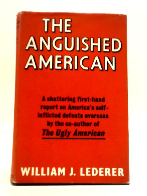 The Anguished American By William J. Lederer