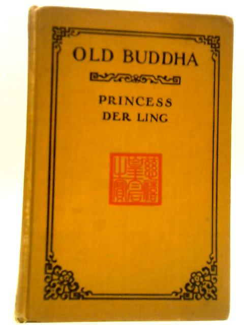 Old Buddha By Princess Der Ling