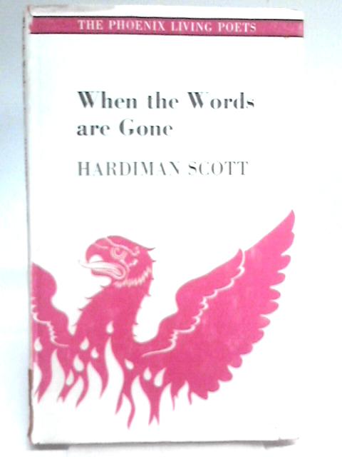 When the Words are Gone (Phoenix Living Poets S.) von Hardiman Scott