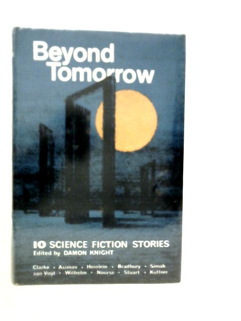 Beyond Tomorrow By Damon Knight (Edt.)