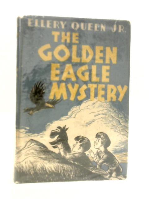 The Golden Eagle Mystery von Ellery Queen Jr.