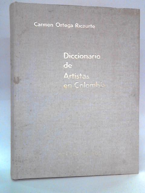 Diccionario De Artistas En Colombia By Carmen Ortega Ricaurte