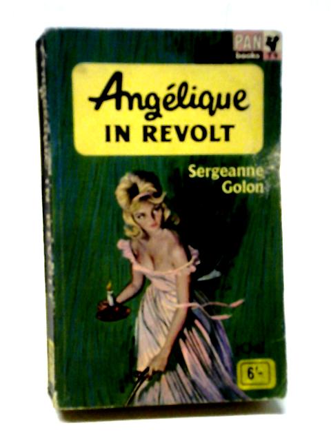 Angelique In Revolt By Sergeanne Golon