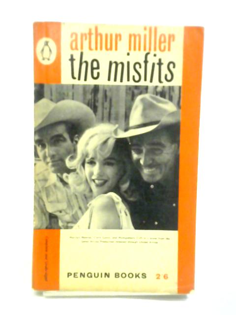 The Misfits By Arthur Miller