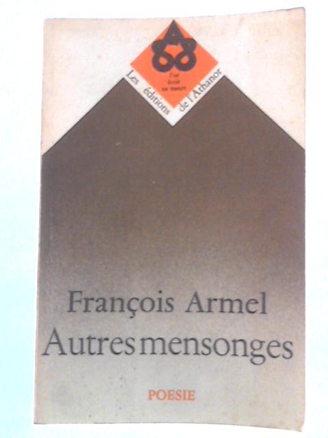 Autres Mensonges By Francois Armel