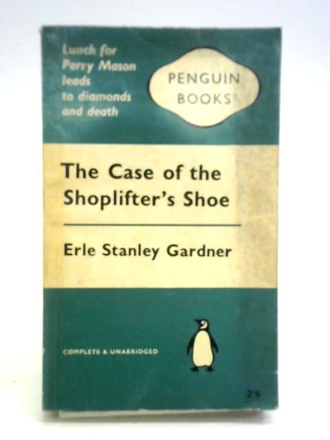 The Case Of The Shoplifter's Shoe von Eric Stanley Gardner