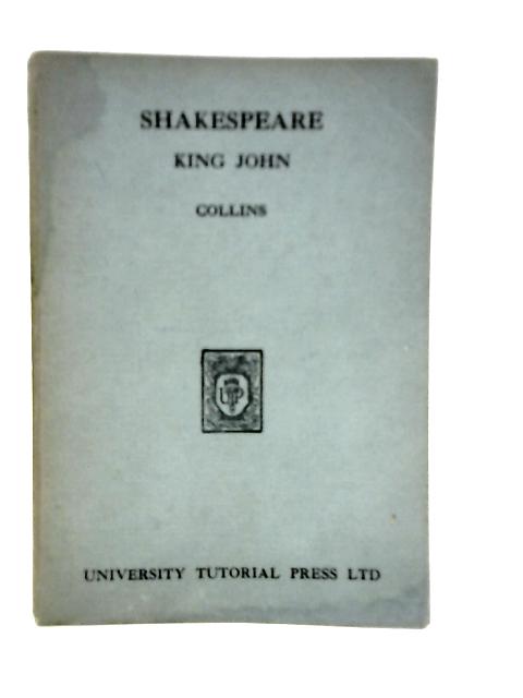 Shakespeare King John von A.J.F.Collins