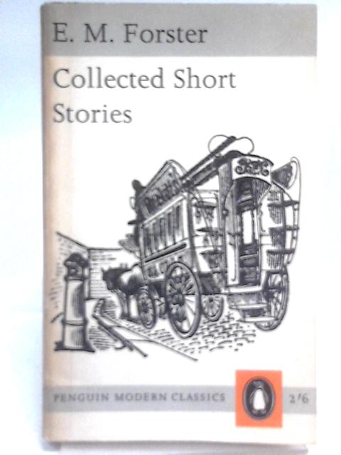 Collected Short Stories By E. M. Forster