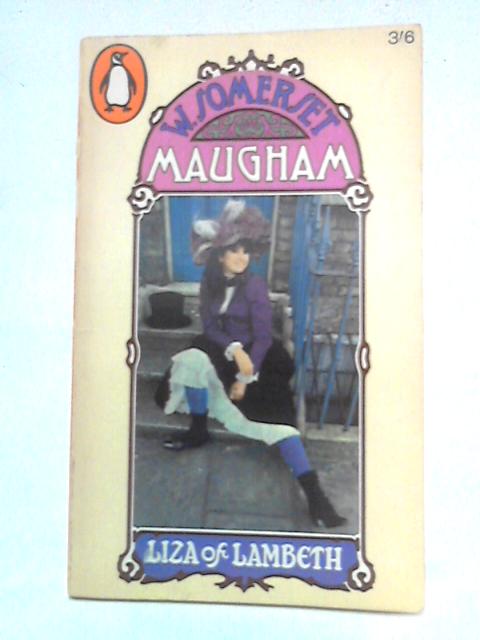 Liza of Lambeth By W. Somerset Maugham