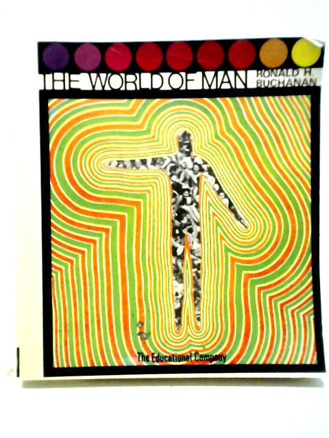 The World of Man By Ronald H. Buchanan