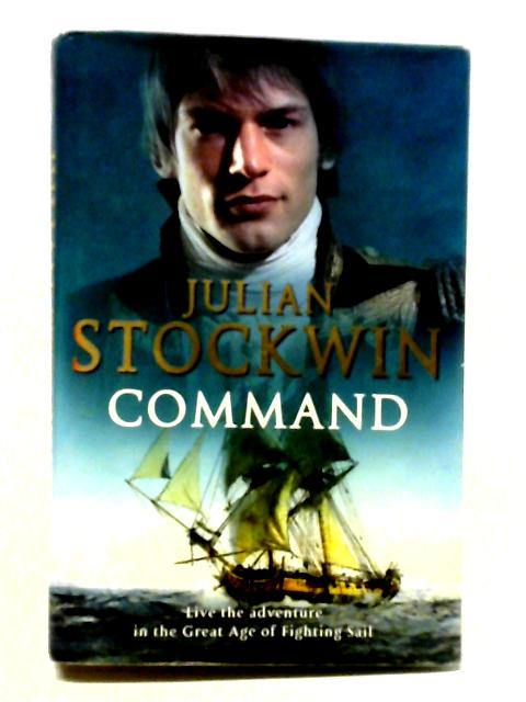 Command: Thomas Kydd 7 By Julian Stockwin