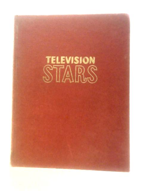 Television Stars By Ken & Sylvia Ferguson (Eds.)