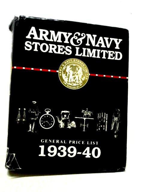 Army & Navy Stores Limited General Price List 1939-40 By Anon