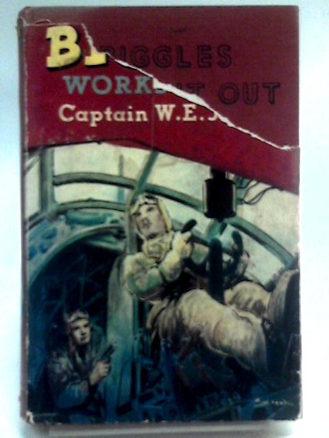 Biggles Works It Out von Captain W. E. Johns