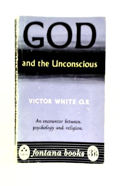 God and the Unconscious By Victor White