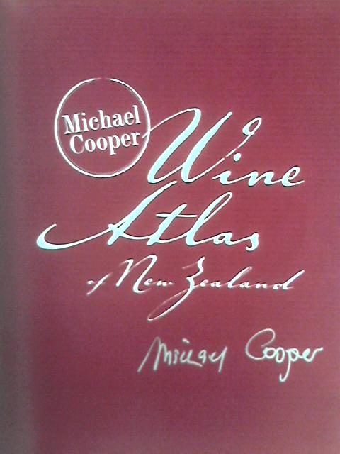 Wine Atlas of New Zealand von Michael Cooper