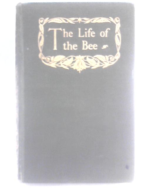 The Life of the Bee von Maurice Maeterlinck