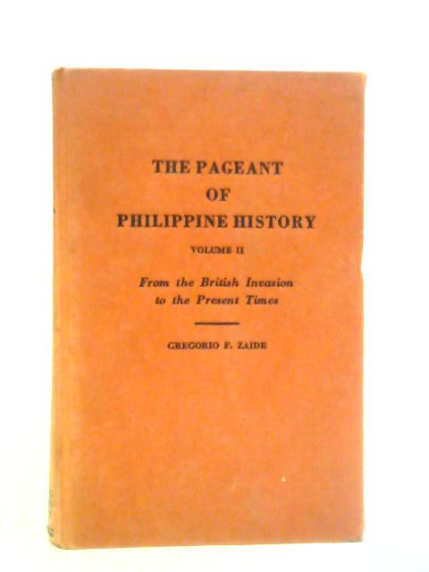 The Pageant Philippine History: Vol. II By Gregorio F. Zaide