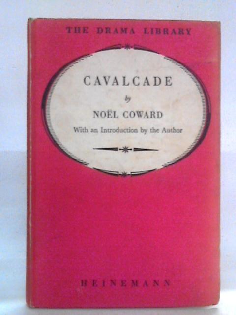 Cavalcade By Noel Coward