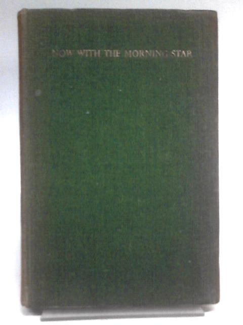 Now With The Morning Star By Thomas Kernan