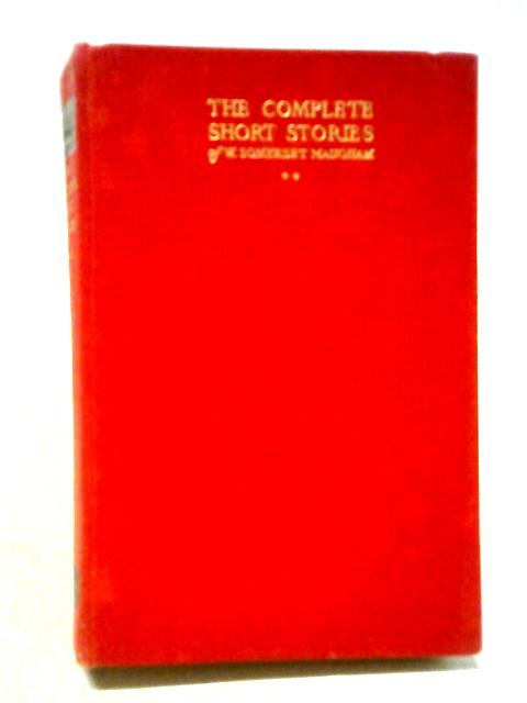 The Complete Short Stories: Volume 2 By Maugham W Somerset