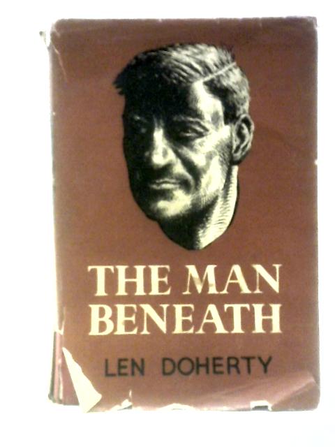 The Man Beneath By Len Doherty