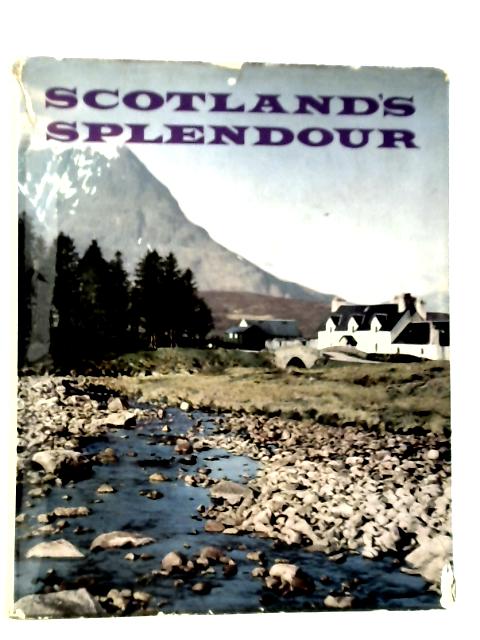 Scotland's Splendour By George Blake et Al.