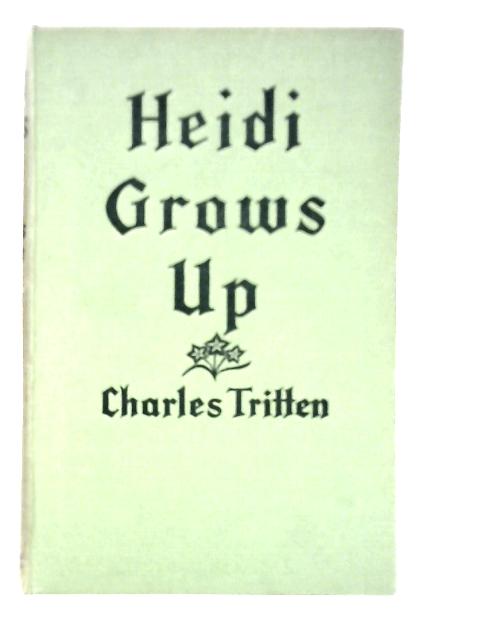 Heidi Grows Up von Charles Tritten